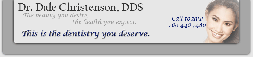 Dr. Dale Christenson, DDS 760-446-7480